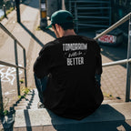 TOMORROW WILL BE BETTER – Statement Tee